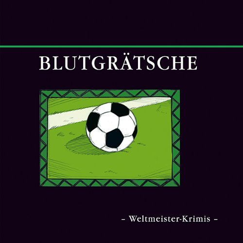 Blutgrätsche Hörbuch