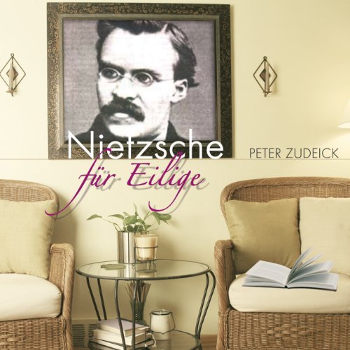 Nietzsche für Eilige Hörbuch