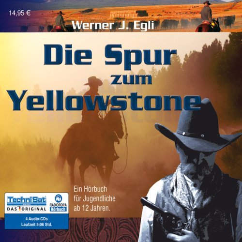 Die Spur zum Yellowstone Hörbuch