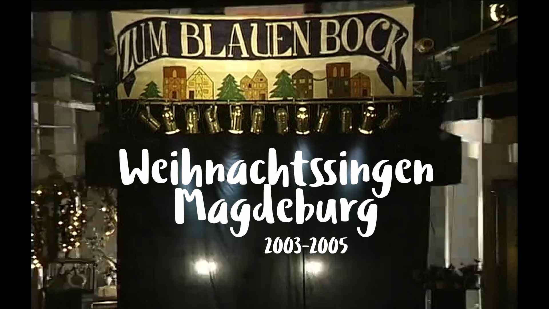 Weihnachtssingen Magdeburg 2003-2005